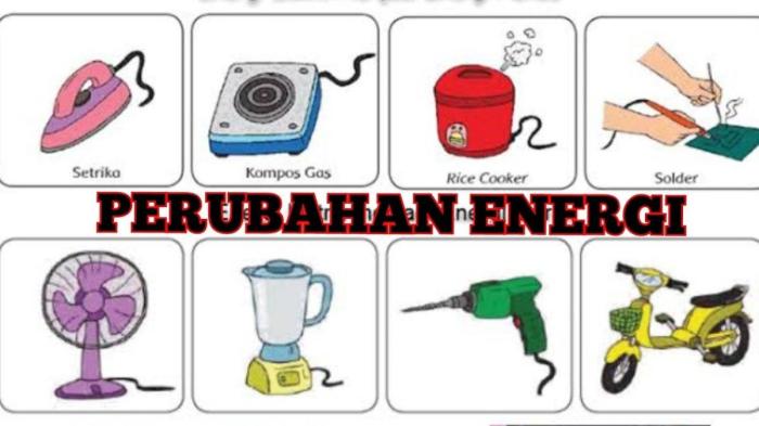 Bentuk Energi Dan Perubahannya - Homecare24